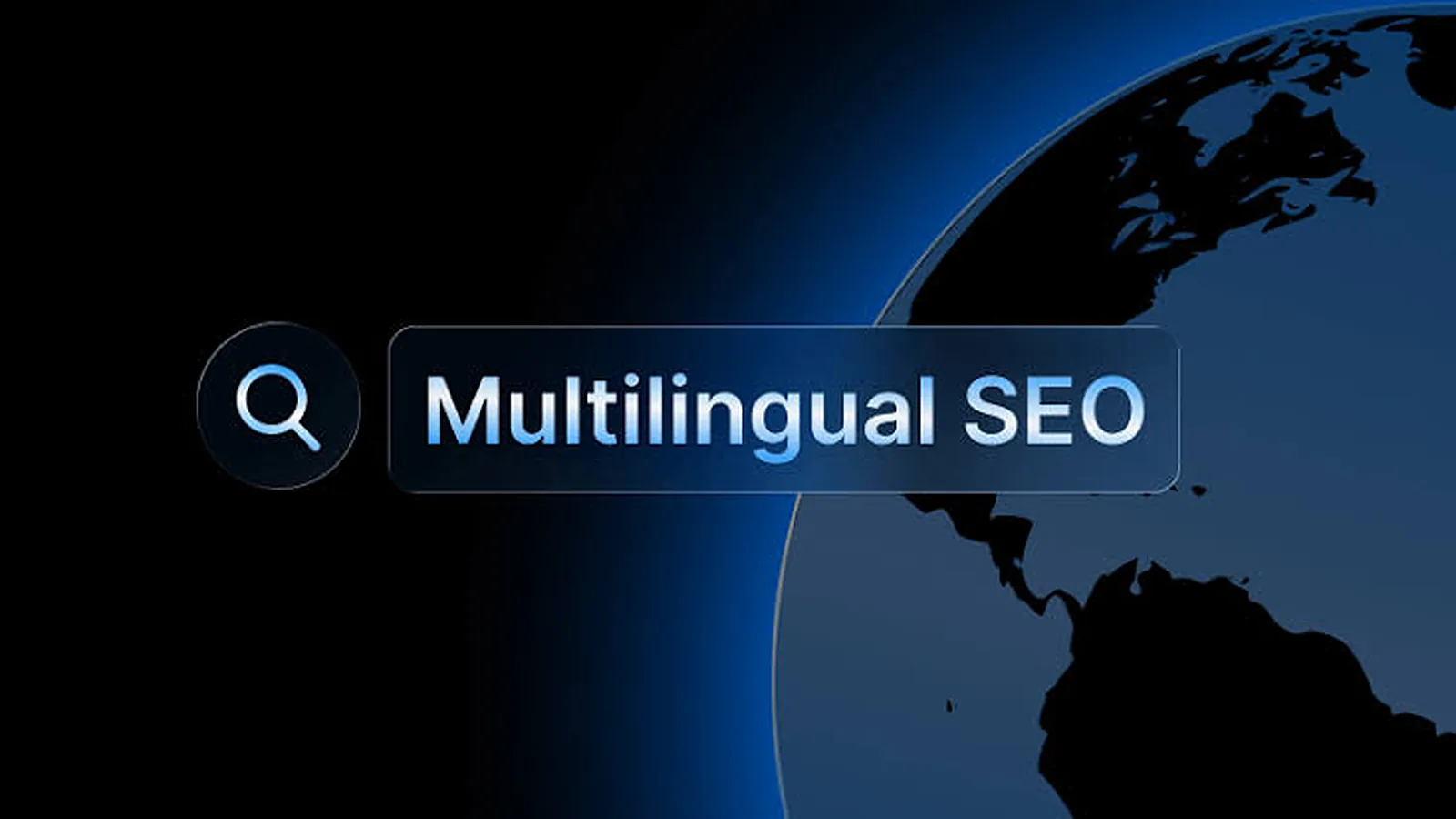 A search bar reading Multilingual SEO beside a globe lit in blue